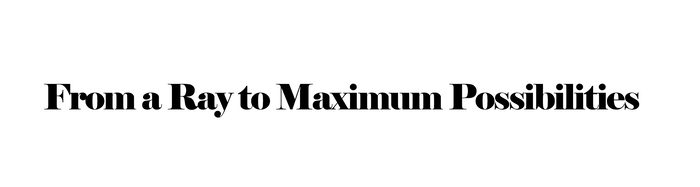 From a Ray to Maximum Possibilities